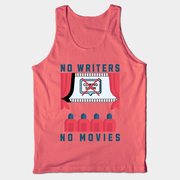 No Writers No Movies Theater Tank Top by 2HivelysArt